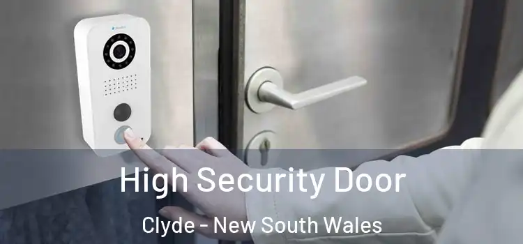 High Security Door Clyde - New South Wales