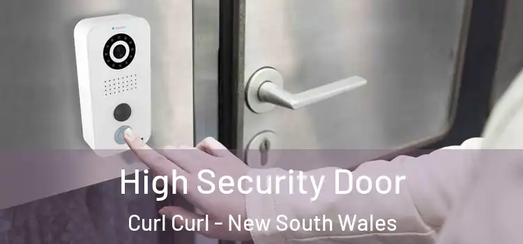 High Security Door Curl Curl - New South Wales