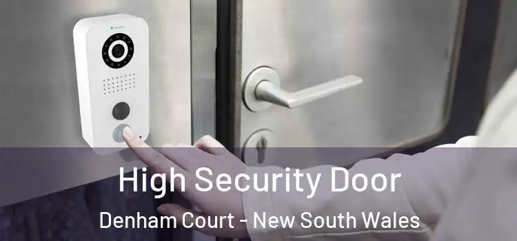 High Security Door Denham Court - New South Wales