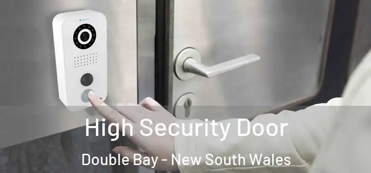 High Security Door Double Bay - New South Wales