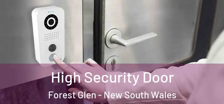 High Security Door Forest Glen - New South Wales