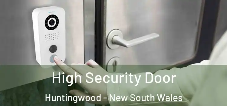 High Security Door Huntingwood - New South Wales