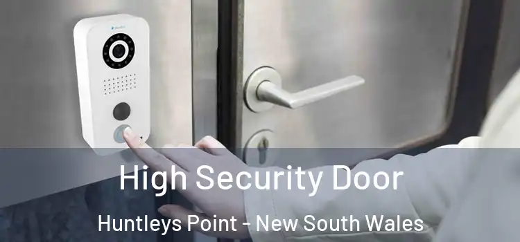 High Security Door Huntleys Point - New South Wales