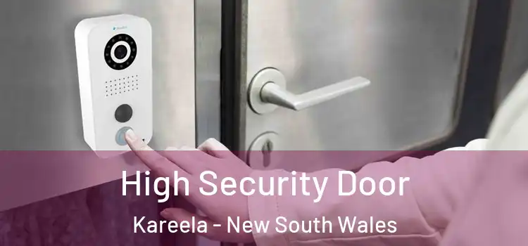 High Security Door Kareela - New South Wales