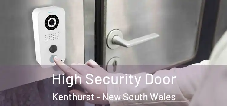 High Security Door Kenthurst - New South Wales