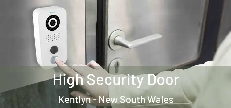 High Security Door Kentlyn - New South Wales