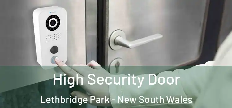 High Security Door Lethbridge Park - New South Wales