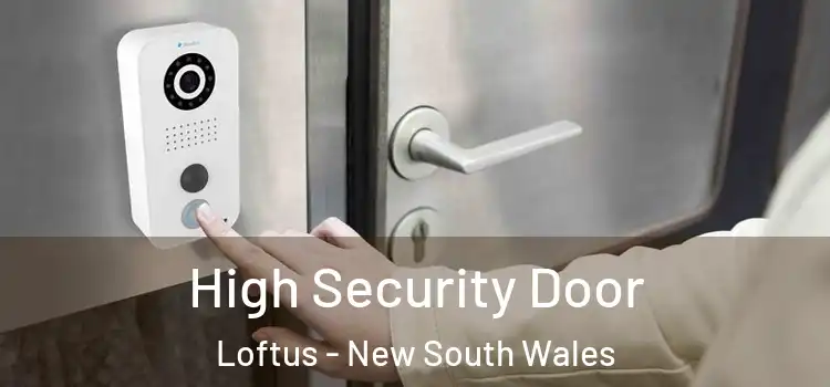 High Security Door Loftus - New South Wales