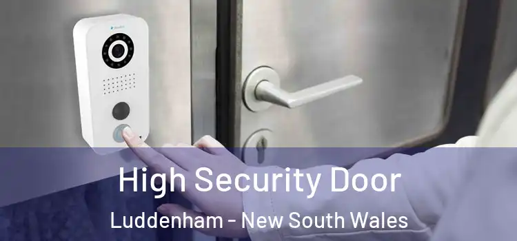 High Security Door Luddenham - New South Wales