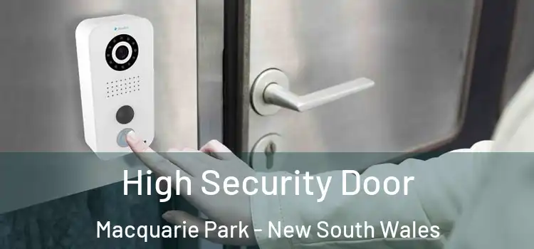 High Security Door Macquarie Park - New South Wales