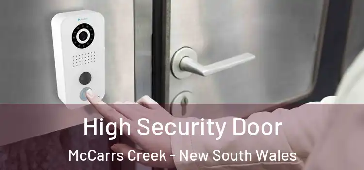 High Security Door McCarrs Creek - New South Wales