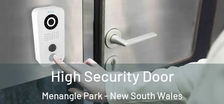 High Security Door Menangle Park - New South Wales
