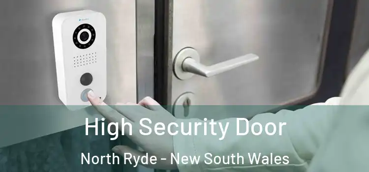 High Security Door North Ryde - New South Wales