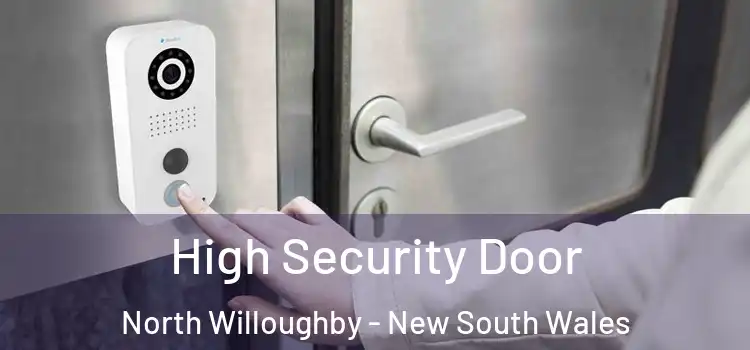 High Security Door North Willoughby - New South Wales