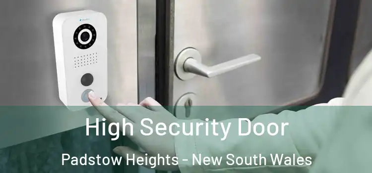 High Security Door Padstow Heights - New South Wales