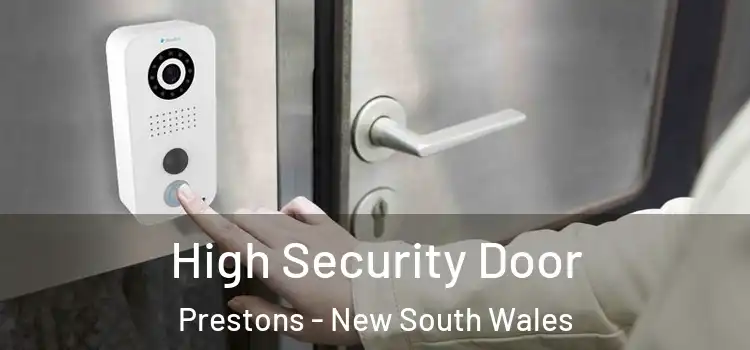 High Security Door Prestons - New South Wales