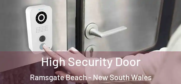 High Security Door Ramsgate Beach - New South Wales
