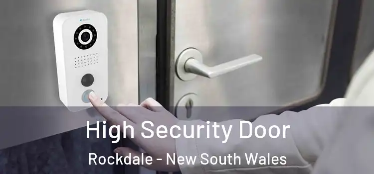 High Security Door Rockdale - New South Wales