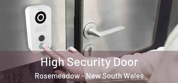High Security Door Rosemeadow - New South Wales