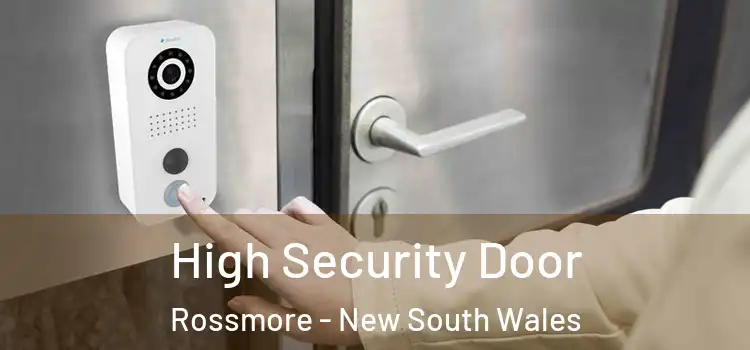 High Security Door Rossmore - New South Wales