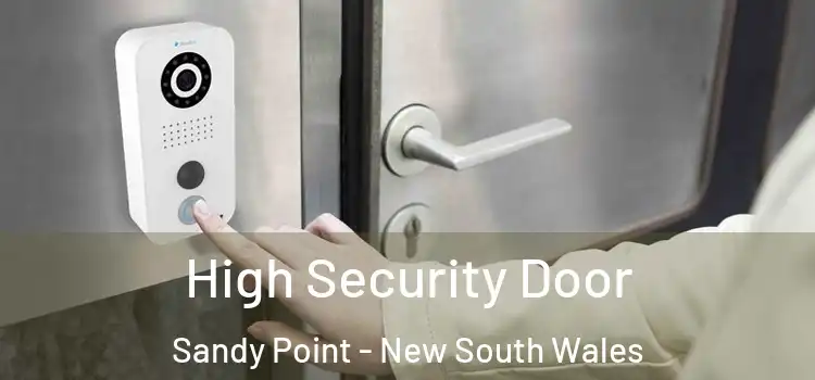 High Security Door Sandy Point - New South Wales