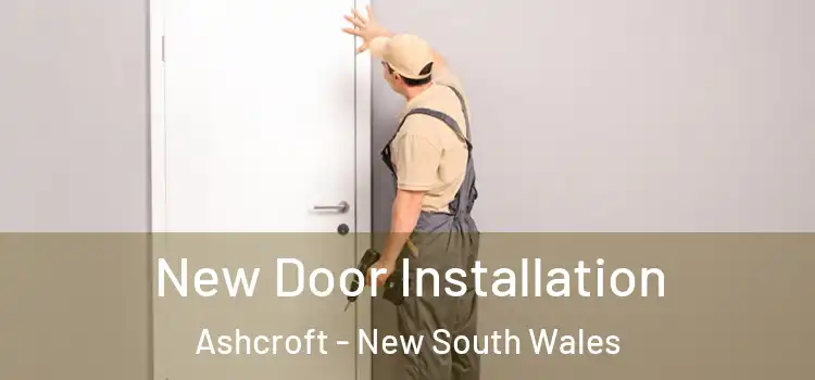 New Door Installation Ashcroft - New South Wales