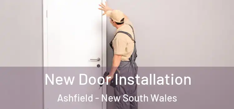 New Door Installation Ashfield - New South Wales
