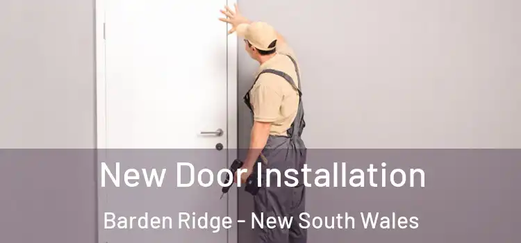 New Door Installation Barden Ridge - New South Wales