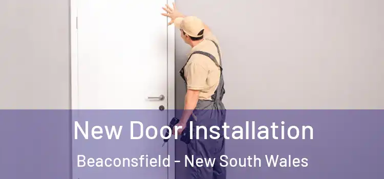 New Door Installation Beaconsfield - New South Wales
