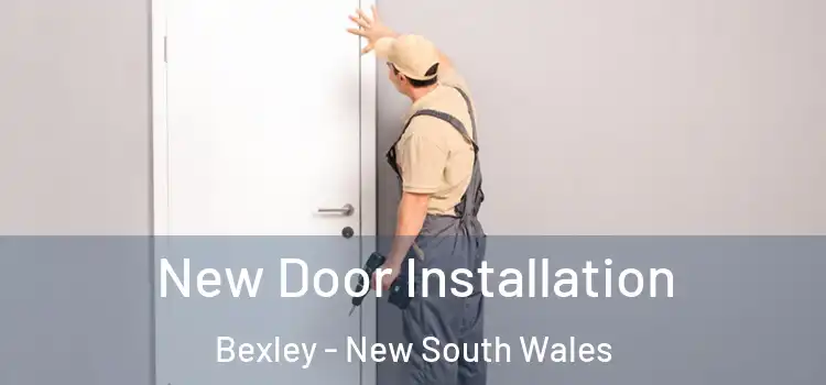 New Door Installation Bexley - New South Wales