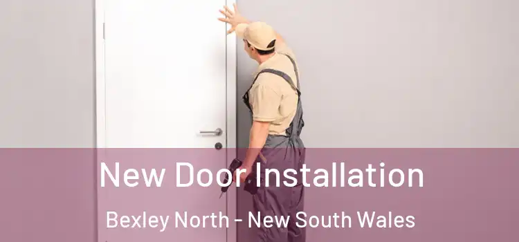 New Door Installation Bexley North - New South Wales