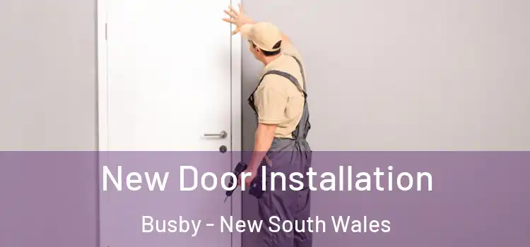 New Door Installation Busby - New South Wales