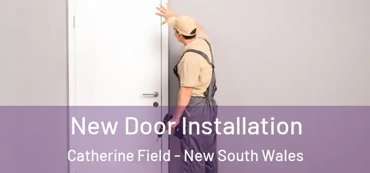New Door Installation Catherine Field - New South Wales
