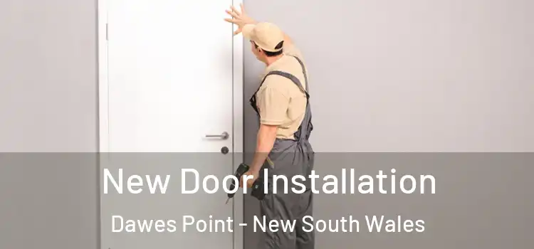 New Door Installation Dawes Point - New South Wales