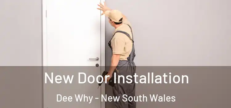 New Door Installation Dee Why - New South Wales