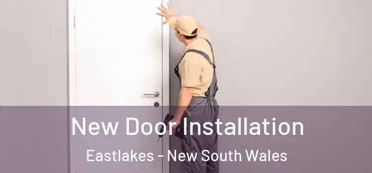 New Door Installation Eastlakes - New South Wales