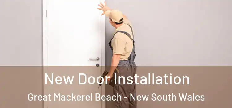 New Door Installation Great Mackerel Beach - New South Wales