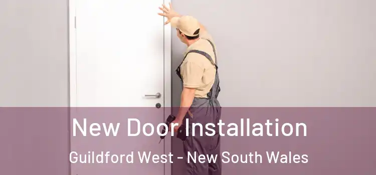 New Door Installation Guildford West - New South Wales