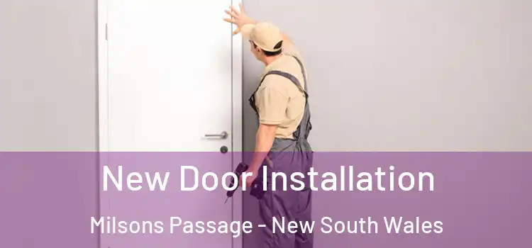 New Door Installation Milsons Passage - New South Wales