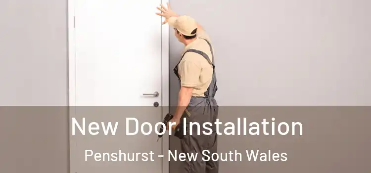 New Door Installation Penshurst - New South Wales