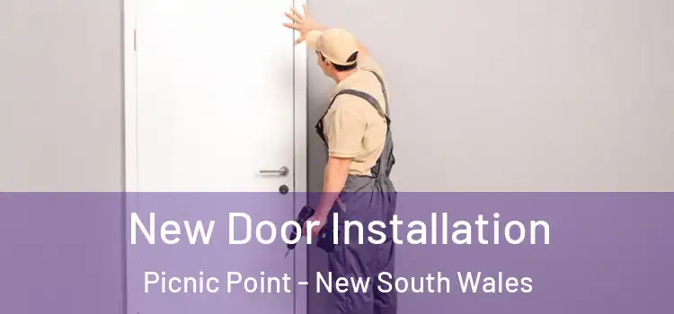 New Door Installation Picnic Point - New South Wales