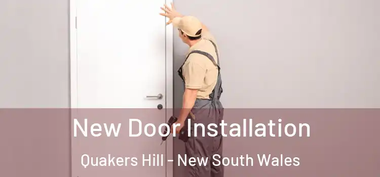New Door Installation Quakers Hill - New South Wales