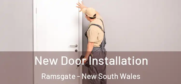 New Door Installation Ramsgate - New South Wales