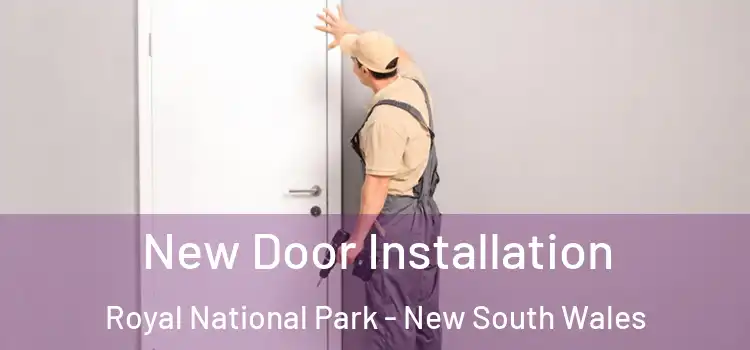 New Door Installation Royal National Park - New South Wales