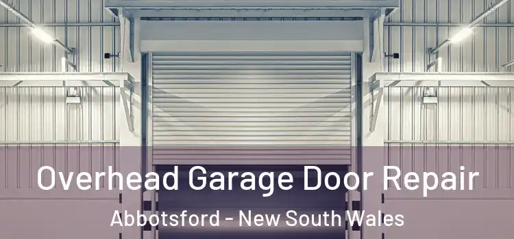 Overhead Garage Door Repair Abbotsford - New South Wales