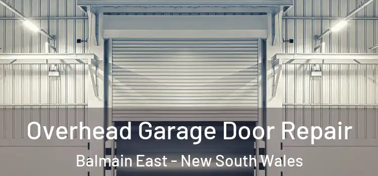 Overhead Garage Door Repair Balmain East - New South Wales