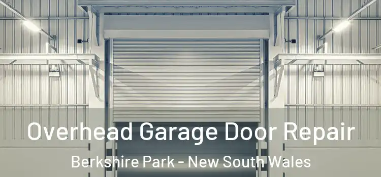 Overhead Garage Door Repair Berkshire Park - New South Wales