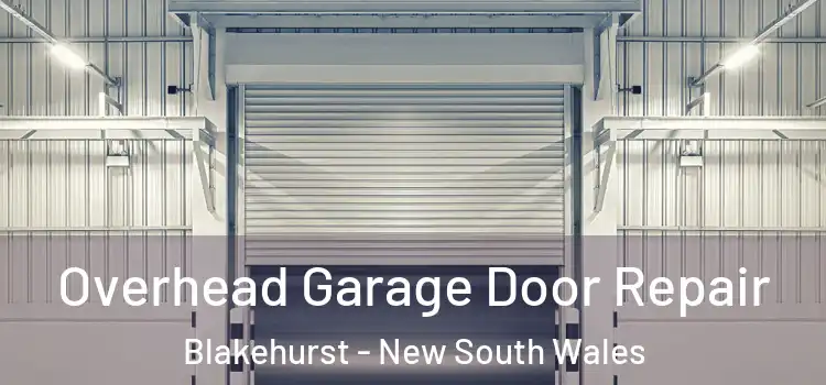 Overhead Garage Door Repair Blakehurst - New South Wales