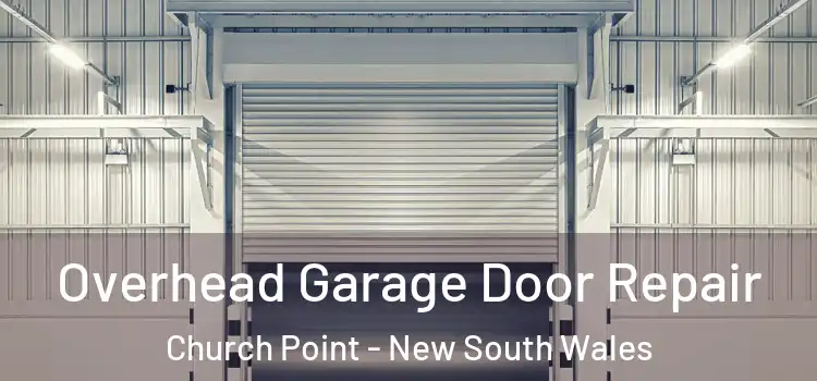 Overhead Garage Door Repair Church Point - New South Wales