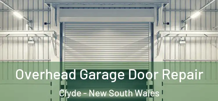 Overhead Garage Door Repair Clyde - New South Wales